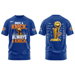 Alternative view of New York Knicks 2026 NBA Finals Champions "Once a Knick, Always a Knick" Limited Edition Blue Tshirt