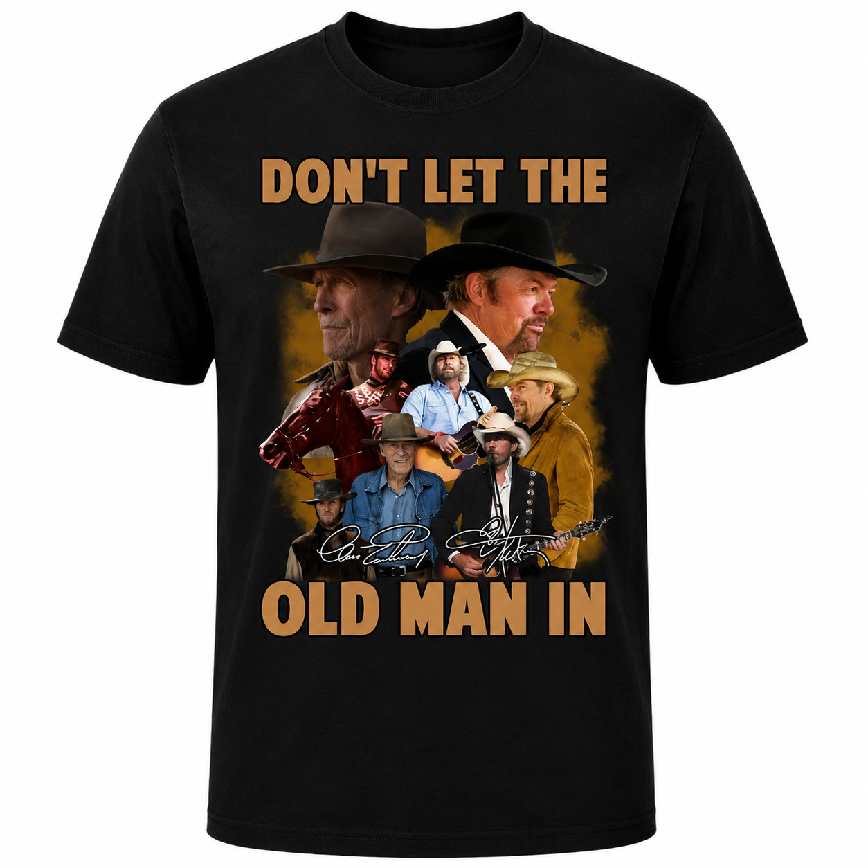 Don’t Let The Old Man In – Clint Eastwood & Toby Keith Tribute T-Shirt